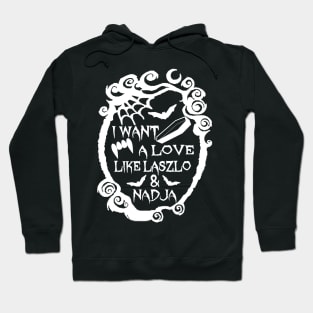 Love Like Laszlo and Nadja Hoodie